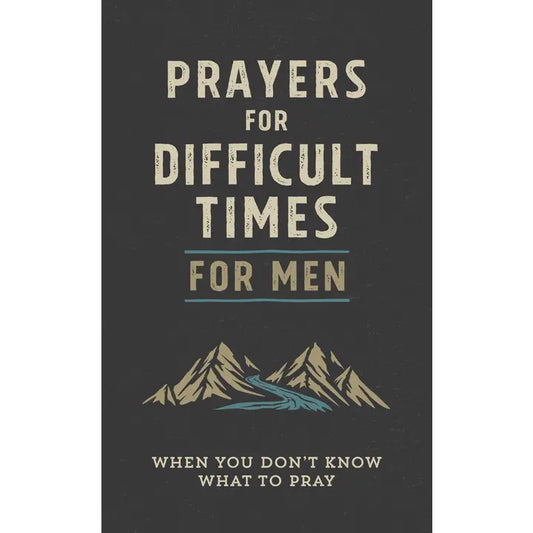 Prayers for Difficult Times for Men